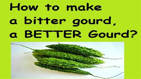 how to reduce bitterness in bitter gourd|How to Remove Bitterness from Bitter Gourd .